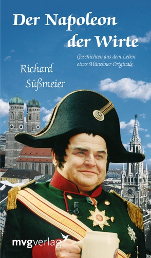 Der Napoleon der Wirte von Süßmeier,  Richard