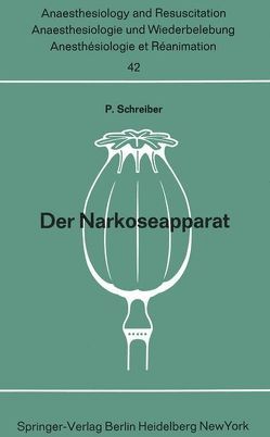 Der Narkoseapparat von Schreiber,  Peter