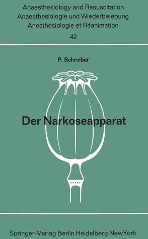 Der Narkoseapparat von Schreiber,  Peter