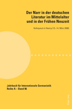 Der Narr in der deutschen Literatur im Mittelalter und in der Frühen Neuzeit von Schillinger,  Jean