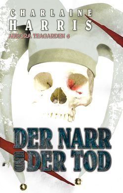 Der Narr und der Tod von Danzmann,  Dorothee, Harris,  Charlaine