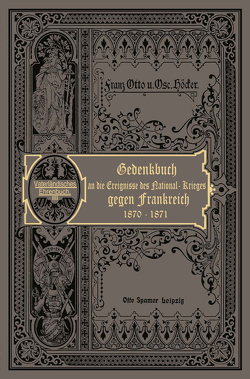 Der Nationalkrieg gegen Frankreich in den Jahren 1870 und 1871 von Höcker,  Oskar