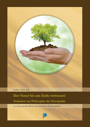 Der Natur bis ans Ende vertrauen! von Hartmann,  Christian, Still,  Andrew Taylor