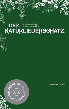 Der NaturliederSchatz von Klein,  Stephanie, Schlichenmaier,  Timon