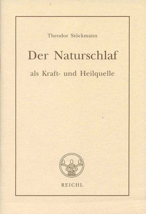 Der Naturschlaf als Kraft- und Heilquelle von Dräger,  Matthias, Stöckmann,  Theodor