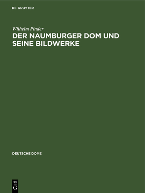 Der Naumburger Dom und seine Bildwerke von Hege,  Walter, Pinder,  Wilhelm