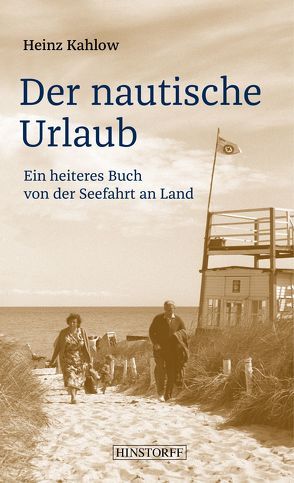 Der nautische Urlaub von Kahlow,  Heinz
