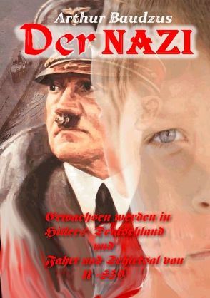 Der Nazi von Baudzus,  Arthur, Sievers,  Henry