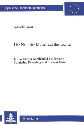 Der Neid der Mutter auf die Tochter von Gross,  Gabrielle