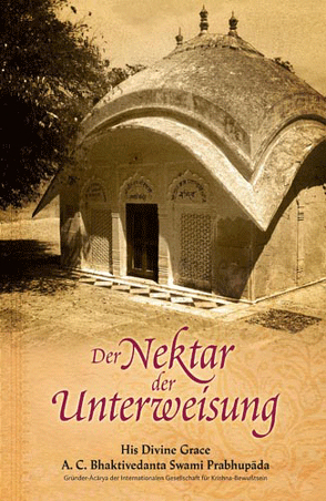 Der Nektar der Unterweisung (Sri Upadesamrta) von Bhaktivedanta Swami Prabhupada,  Abhay Charan