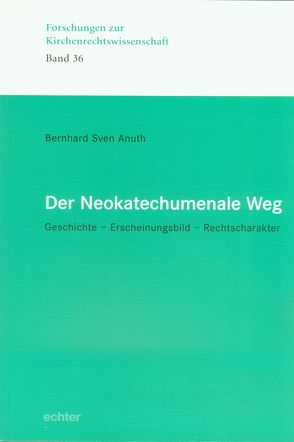 Der Neokatechumenale Weg von Anuth,  Bernhard