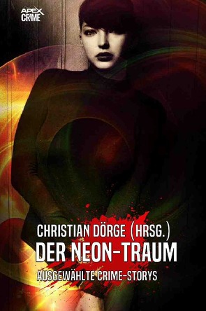 DER NEON-TRAUM von Dörge,  Christian, Dörge,  Mina, Smith,  Pauline C., Westlake,  Donald E