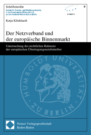 Der Netzverbund und der europäische Binnenmarkt von Klinkhardt,  Katja