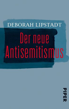 Antisemitismus heute von Lipstadt,  Deborah, Pauli,  Stephan