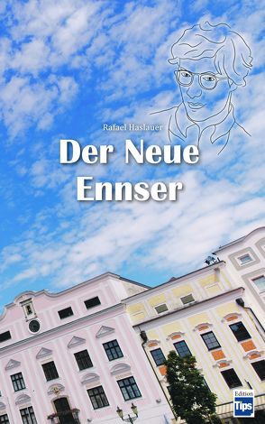 Der Neue Ennser von Rafael,  Haslauer