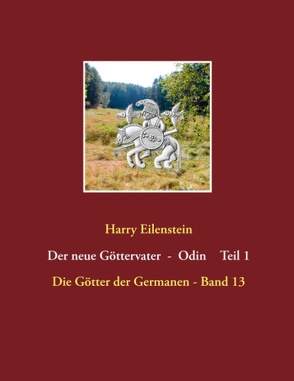 Der neue Göttervater – Odin Teil 1 von Eilenstein,  Harry