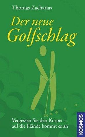 Der neue Golfschlag von Zacharias,  Thomas