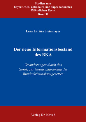 Der neue Informationsbestand des BKA von Steinmayer,  Lena Larissa