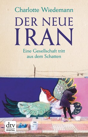 Der neue Iran von Wiedemann,  Charlotte