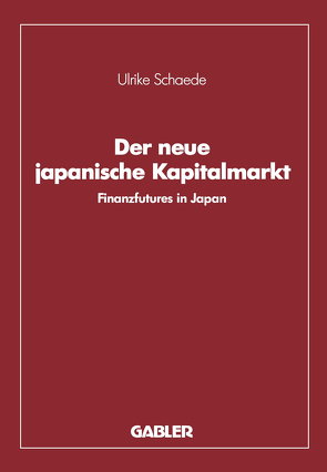 Der neue japanische Kapitalmarkt von Schaede,  Ulrike