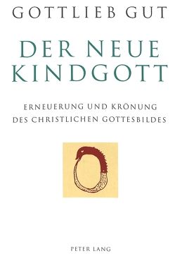 Der neue Kindgott von Gut,  Gottlieb