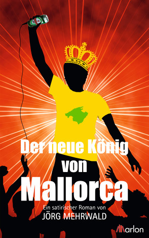 Der neue König von Mallorca von Mehrwald,  Jörg