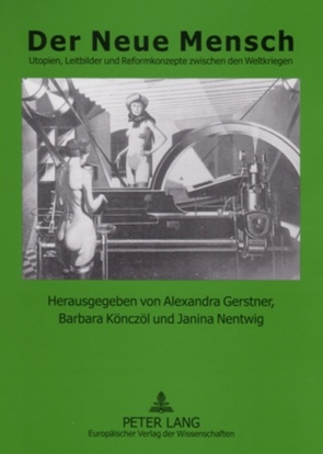 Der Neue Mensch von Gerstner,  Alexandra, Könczöl,  Barbara, Nentwig,  Janina