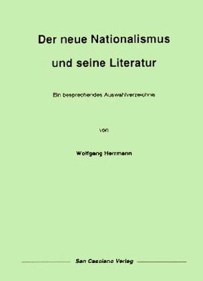 Der neue Nationalismus und seine Literatur von Herrmann,  Wolfgang, Klein,  Markus J