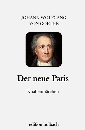 Der neue Paris von von Goethe,  Johann Wolfgang