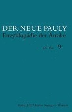 Der Neue Pauly, Band 9: Or–Poi von Cancik,  Hubert, Schneider,  Helmuth