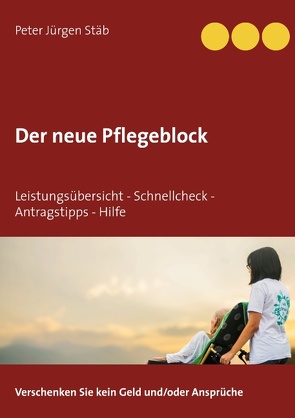 Der neue Pflegeblock von Stäb,  Peter Jürgen