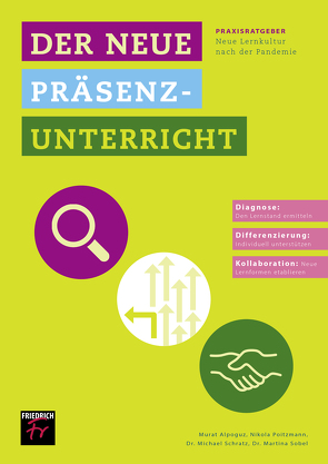 Praxisratgeber: Der neue Präsenzunterricht von Alpoguz,  Murat, Poitzmann,  Nikola, Schratz,  Michael, Sobel,  Martina