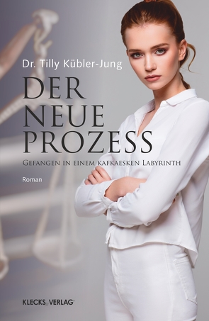 Der neue Prozess von Kübler-Jung,  Dr. Tilly