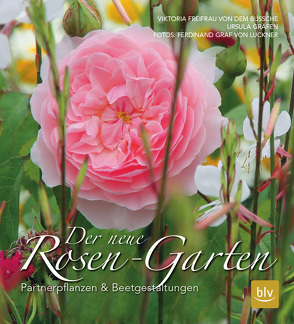 Der neue Rosen-Garten von Bussche,  Freifrau von dem, Gräfen,  Ursula