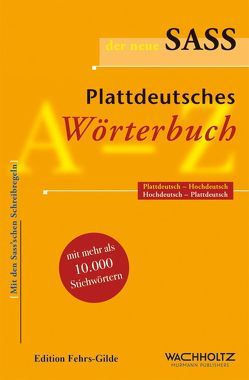 Der neue Sass. Plattdeutsches Wörterbuch von Kahl,  Heinrich, Sass,  Johannes, Thies,  Heinrich