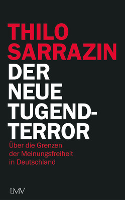 Der neue Tugendterror von Sarrazin,  Thilo