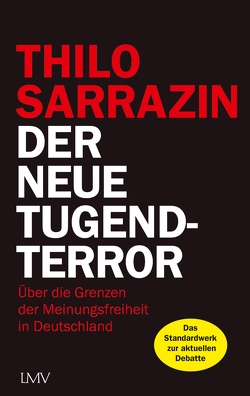 Der neue Tugendterror von Sarrazin,  Thilo