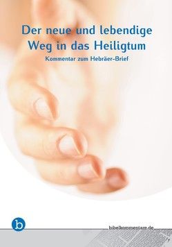 Der neue und lebendige Weg in das Heiligtum