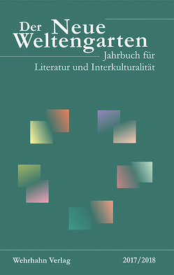 Der Neue Weltengarten 2017/2018 von Hofmann,  Michael, Klemme,  Hans-Peter, Patrut,  Iulia-Karin