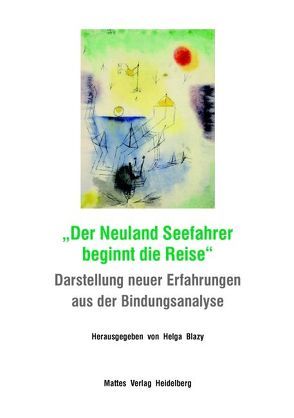 „Der Neuland Seefahrer beginnt die Reise“ von Blazy,  Helga