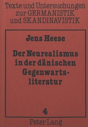 Der Neurealismus in der dänischen Gegenwartsliteratur von Heese,  Jens