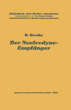 Der Neutrodyne-Empfänger von Horsky,  Rosa