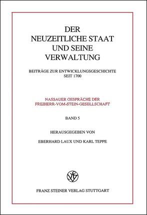 Der neuzeitliche Staat und seine Verwaltung von Laux,  Eberhard, Teppe,  Karl