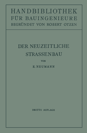 Der neuzeitliche Straßenbau von Neumann,  E., Otzen,  Robert