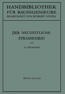 Der neuzeitliche Straßenbau von Neumann,  Erwin, Otzen,  R.