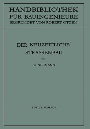 Der neuzeitliche Straßenbau von Neumann,  Erwin, Otzen,  R.