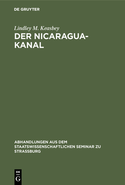 Der Nicaragua-Kanal von Keasbey,  Lindley M.