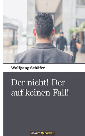 Der nicht! Der auf keinen Fall! von Schäfer,  Wolfgang