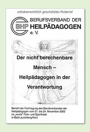 Der nichtberechenbare Mensch – Heilpädagogen in der Verantwortung