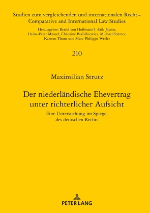 Der niederländische Ehevertrag unter richterlicher Aufsicht von Strutz,  Maximilian